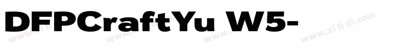DFPCraftYu W5字体转换
